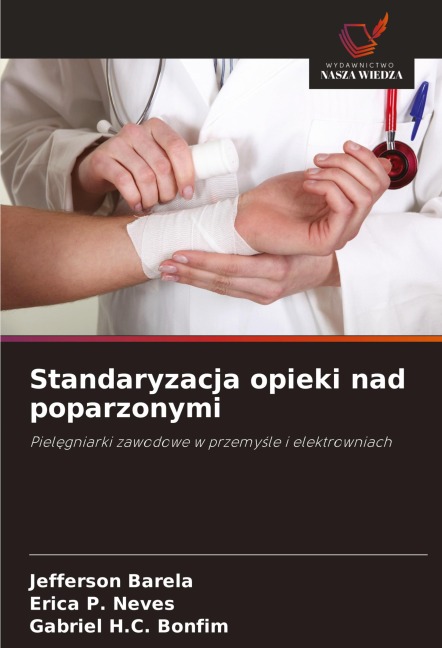 Standaryzacja opieki nad poparzonymi - Jefferson Barela, Erica P. Neves, Gabriel H. C. Bonfim
