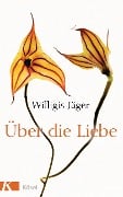 Cover-Bild zum Titel 'Über die Liebe' von 'Willigis Jäger OSB'