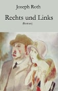 Rechts und Links - Joseph Roth