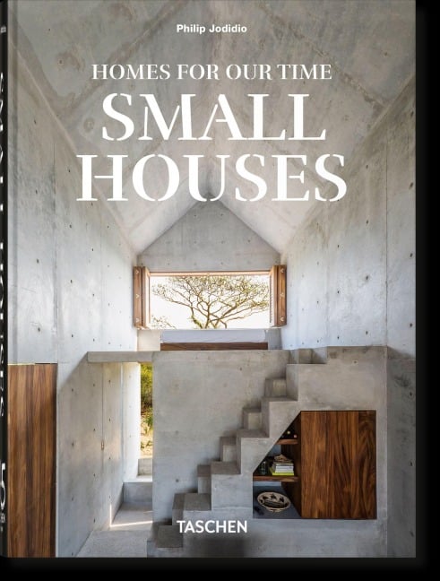 Homes For Our Time. Small Houses. 45th Ed. - Philip Jodidio
