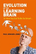 Cover-Bild zum Titel 'Evolution of the Learning Brain' von 'Paul Howard-Jones'