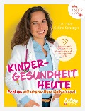 Kindergesundheit heute - Schluss mit überholtem Halbwissen - Celine Schlager