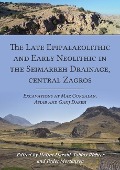 Cover-Bild zum Titel 'The Late Epipalaeolithic and Early Neolithic in the Seimarreh Drainage, Central Zagros' von ''