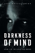 Darkness of Mind (The Black Veil, #1) - John Marcus Brown