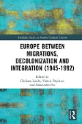 Cover-Bild zum Titel 'Europe between Migrations, Decolonization and Integration (1945-1992)' von ''