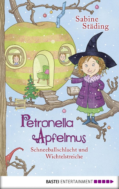 Petronella Apfelmus - Schneeballschlacht und Wichtelstreiche (Band 3) - Sabine Städing