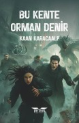 Cover-Bild zum Titel 'Bu Kente Orman Denir' von 'Kaan Karacaalp'