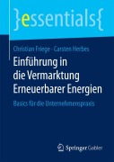 Cover-Bild zum Titel 'Einführung in die Vermarktung Erneuerbarer Energien' von 'Carsten Herbes, Christian Friege'
