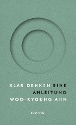 Cover-Bild zum Titel 'Klar denken' von 'Woo-Kyoung Ahn'