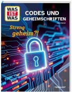 Cover-Bild zum Titel 'WAS IST WAS Codes und Geheimschriften. Streng geheim?!' von 'Jakob Wetzel'