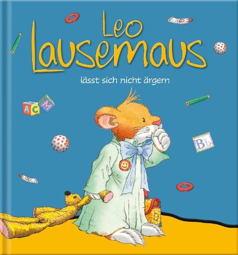 Leo Lausemaus lässt sich nicht ärgern - 