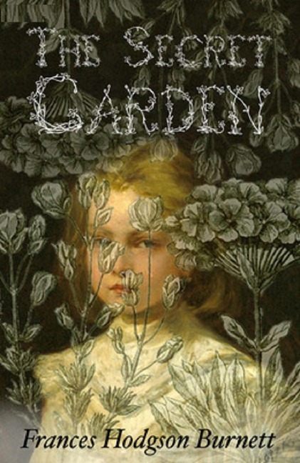 The Secret Garden - Frances Hodgson Burnett