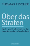 Cover-Bild zum Titel 'Über das Strafen' von 'Thomas Fischer'