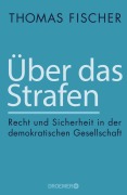 Cover-Bild zum Titel 'Über das Strafen' von 'Thomas Fischer'