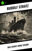 Cover-Bild zum Titel 'Das Schiff ohne Steuer' von 'Rudolf Stratz'