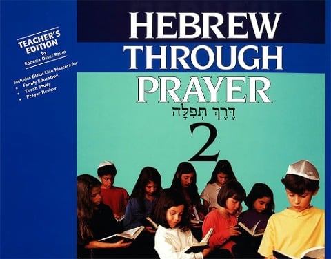 Hebrew Through Prayer 2 - Teacher's Edition - Behrman House