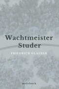 Cover-Bild zum Titel 'Wachtmeister Studer' von 'Friedrich Glauser'