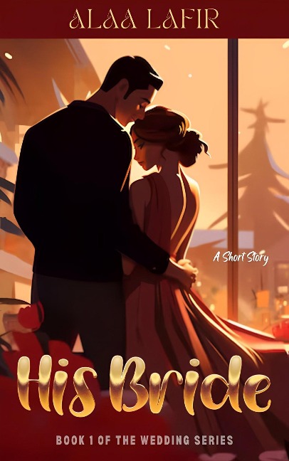 His Bride (The Wedding Series) - Alaa Lafir