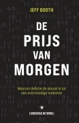 Cover-Bild zum Titel 'De Prijs van Morgen' von 'Jeff Booth'