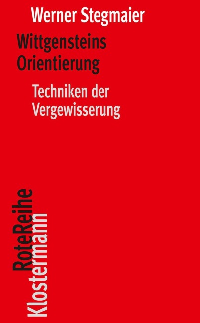 Wittgensteins Orientierung - Werner Stegmaier