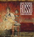 Rosso. Storia di un colore - Michel Pastoureau