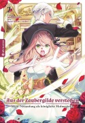Cover-Bild zum Titel 'Aus der Zaubergilde verstoßen - Mein Neuanfang als königliche Hofmagierin 02' von 'Shuusui Hazuki, Necömi, Yasuyuki Torikai'
