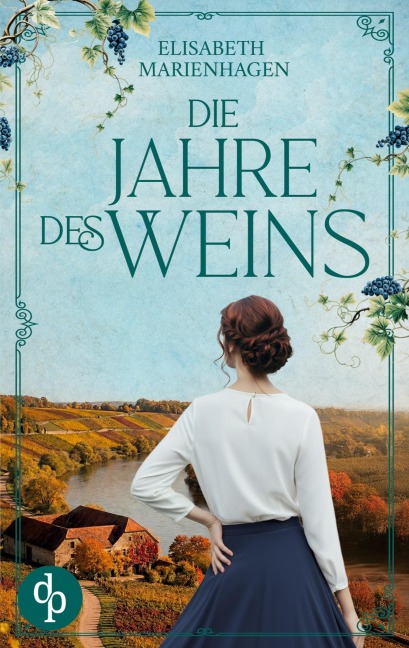 Die Jahre des Weins - Elisabeth Marienhagen