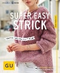Cover-Bild zum Titel 'Super easy strick' von 'Carolin Schwarberg'