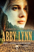 Cover-Bild zum Titel 'Abby Lynn - Verschollen in der Wildnis' von 'Rainer M. Schröder'