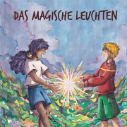 Cover-Bild zum Titel 'Das magische Leuchten' von 'Selina Benda'