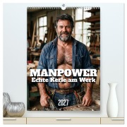 Cover-Bild zum Titel 'MANPOWER - Echte Kerle am Werk (hochwertiger Premium Wandkalender 2027 DIN A2 hoch), Kunstdruck in Hochglanz' von 'Markus Gann (Magann)'