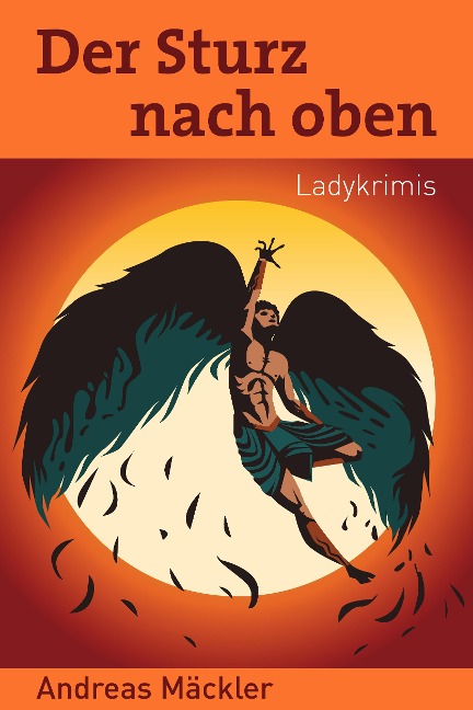 Der Sturz nach oben - Andreas Mäckler