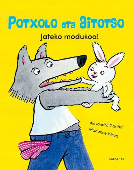 Jateko modukoa! - Patxi Zubizarreta, Alexandra Garibal