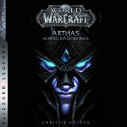 Cover-Bild zum Titel 'World of Warcraft: Arthas - Aufstieg des Lichkönigs - Roman zum Game' von 'Christie Golden'