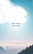 Dear Human, Life Is Short (Revised) - Hakim Rumzi