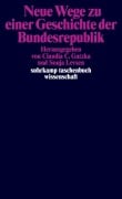 Cover-Bild zum Titel 'Neue Wege zu einer Geschichte der Bundesrepublik' von ''