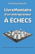 Cover-Bild zum Titel 'LivreMentaire d'un entrepreneur à ÉCHECS' von 'Dominique Buende'