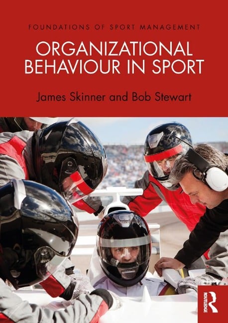 Organizational Behaviour in Sport - James Skinner