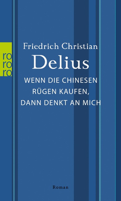 Wenn die Chinesen Rügen kaufen, dann denkt an mich - Friedrich Christian Delius