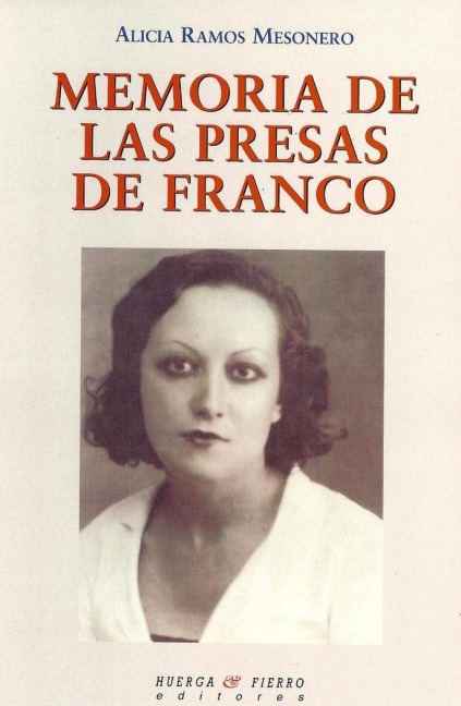 Memoria de las presas de Franco - Alicia Ramos Mesonero