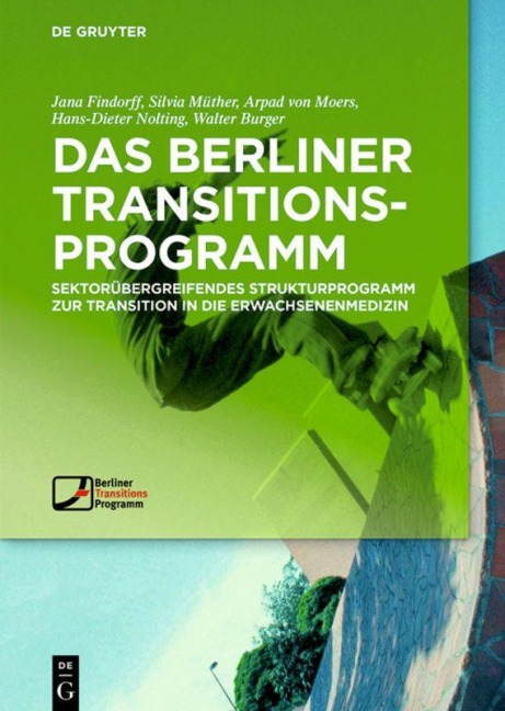 Das Berliner TransitionsProgramm - Jana Findorff, Hans-Dieter Nolting, Walter Burger, Arpad Moers, Silvia Müther