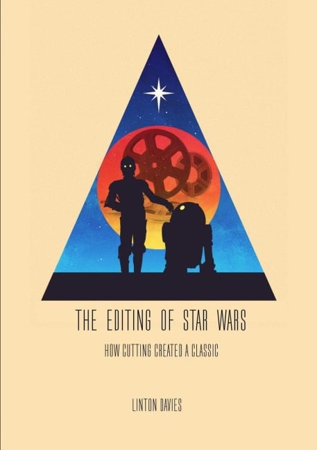 The Editing of Star Wars - Linton Davies