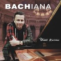 Cover-Bild zum Titel 'BACHiana' von 'Dias Karimov'