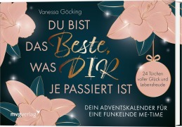 Cover-Bild zum Titel 'Du bist das Beste, was dir je passiert ist - Dein Adventskalender für eine funkelnde Me-Time' von 'Vanessa Göcking'