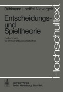 Cover-Bild zum Titel 'Entscheidungs- und Spieltheorie' von 'H. Bühlmann, H. Loeffel, E. Nievergelt'