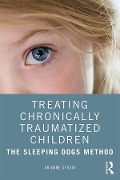 Cover-Bild zum Titel 'Treating Chronically Traumatized Children' von 'Arianne Struik'