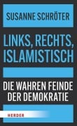 Cover-Bild zum Titel 'Links, rechts, islamistisch' von 'Susanne Schröter'