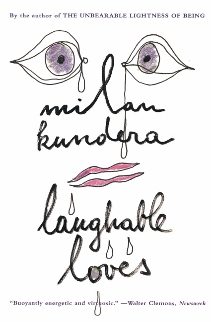Laughable Loves - Milan Kundera
