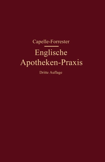 Englische Apotheken-Praxis - G. P. Forrester, Franz Capelle