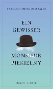 Cover-Bild zum Titel 'Ein gewisser Monsieur Piekielny' von 'François-Henri Désérable'